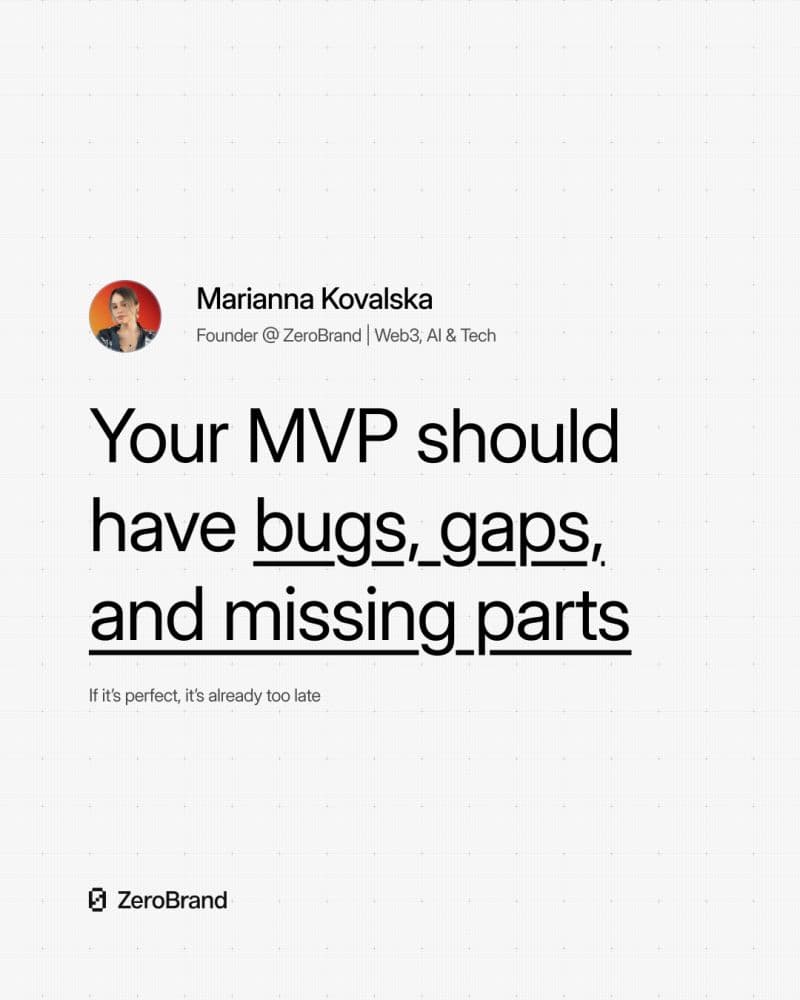 Your MVP should have bugs, gaps, and missing parts